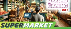 La suite de Supermarket Simulator | Les Darons du Gaming