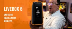 [TEST] la nouvelle LIVEBOX 6 vaut-elle le coût ?