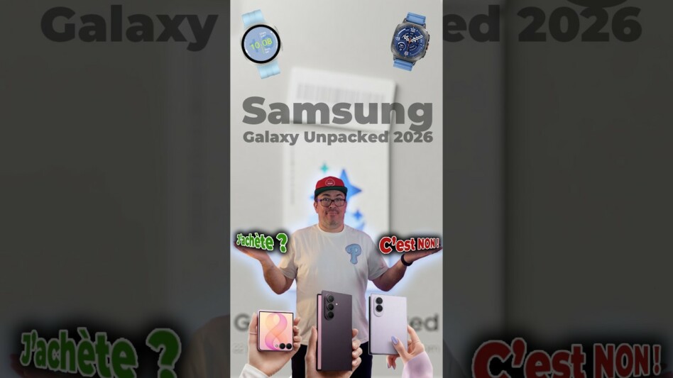 J&rsquo;achète (ou pas) les nouveaux produits SAMSUNG ?